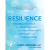 Resilience: Powerful Practices for Bouncing Back from Disappointment, Difficulty, and Even Disaster - Paperback