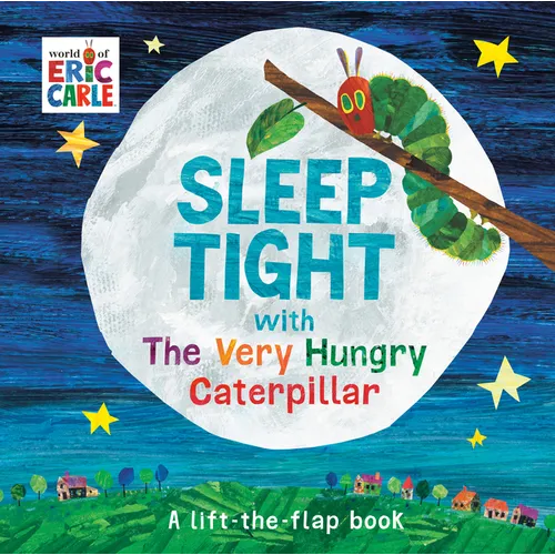 Sleep Tight with the Very Hungry Caterpillar: A Lift-The-Flap Book - Board Book