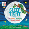 Sleep Tight with the Very Hungry Caterpillar: A Lift-The-Flap Book - Board Book