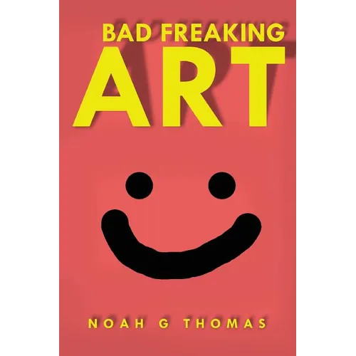Bad Freaking Art: Racist Edition - Paperback