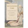 Detaining Time: Temporal Resistance in Literature from Shakespeare to McEwan - Paperback