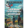 Four More You Say Which Way Adventures: Dinosaur Canyon, Deadline Delivery, Dragons Realm, Creepy House - Paperback
