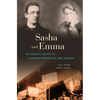 Sasha and Emma: The Anarchist Odyssey of Alexander Berkman and Emma Goldman - Paperback