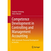 Competence Development in Controlling and Management Accounting: With Systematic Personnel Development to Success - Paperback