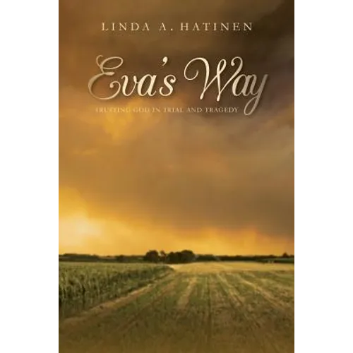 Eva's Way: Trusting God in trial and tragedy - Paperback