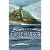 The Mystery at Eagle Harbor: A Michigan Lighthouse Adventure - Paperback