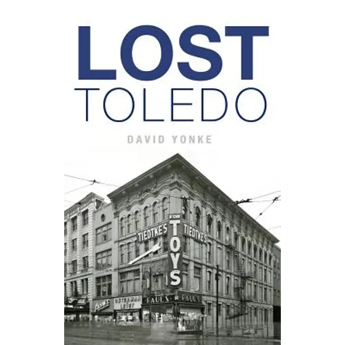 Lost Toledo - Hardcover