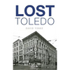 Lost Toledo - Hardcover