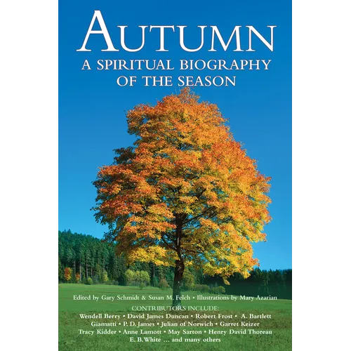 Autumn: A Spiritual Biography of the Season - Paperback