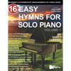 16 Easy Hymns for Solo Piano, Volume 1: Beginner and Intermediate Arrangements of Every Song - Paperback