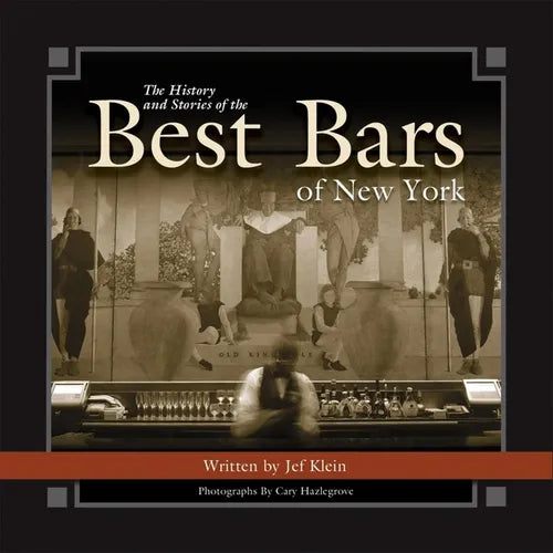 The History and Stories of the Best Bars of New York - Hardcover