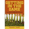 Getting in the Game: Title IX and the Women's Sports Revolution - Paperback