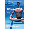 Chasing Water: Elegy of an Olympian - Paperback