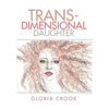 Trans-Dimensional Daughter - Hardcover