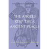 Angels Keep Their Ancient Places: Reflections on Celtic Spirituality - Paperback