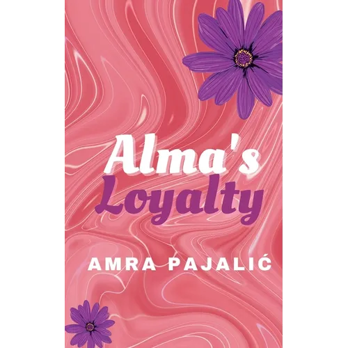 Alma's Loyalty - Paperback