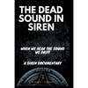 The Dead Sound in Siren: When We Hear The Sound We Drift, A Siren Documentary - Paperback