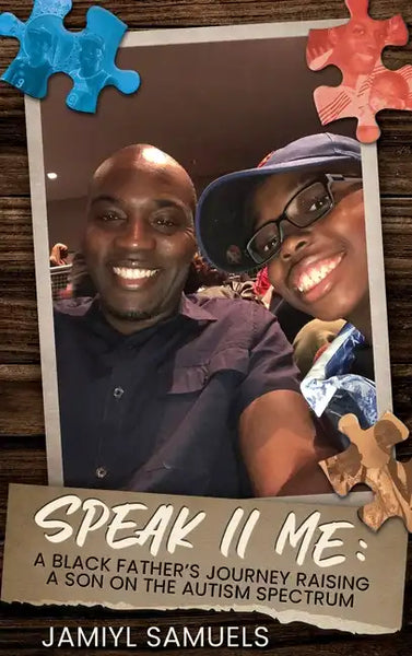 Speak II Me: A Black Father's Journey Raising a Son on the Autism Spectrum - Hardcover