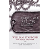 Every War Has Two Losers: William Stafford on Peace and War - Paperback