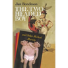 Two-Headed Boy, and Other Medical Marvels - Hardcover