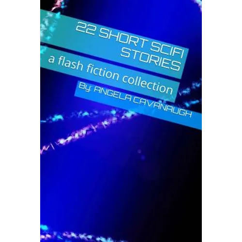 22 Short Scifi Stories: a flash fiction collection - Paperback