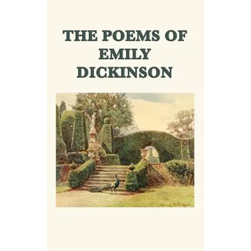 The Poems of Emily Dickinson: Collected Poems of America's Most Original Poet - Hardcover