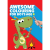 Awesome Colouring Book For Boys Age 4: You are awesome. Cool, creative, anti-boredom colouring book for four year old boys - Paperback