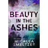 Beauty in the Ashes - Paperback
