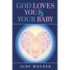 God Loves You & Your Baby - Paperback