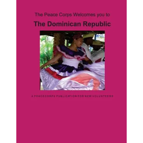 Dominican Republic: A Peace Corps Publication - Paperback