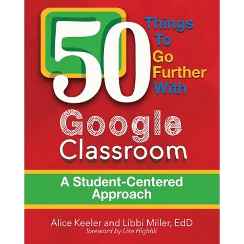 50 Things To Go Further With Google Classroom - Paperback