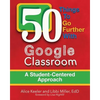 50 Things To Go Further With Google Classroom - Paperback