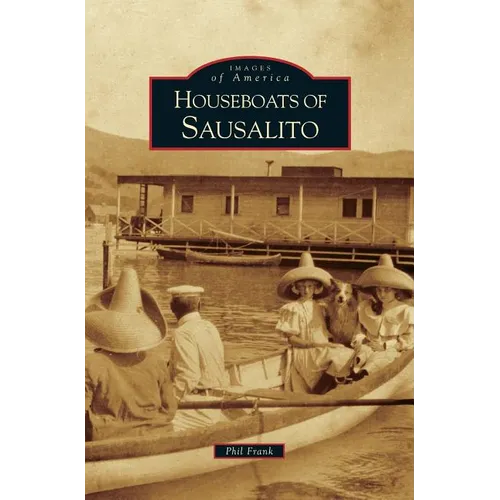 Houseboats of Sausalito - Hardcover