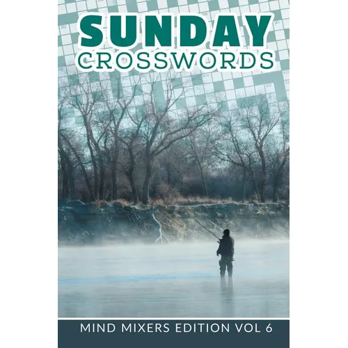 Sunday Crosswords: Mind Mixers Edition Vol 6 - Paperback
