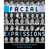 Facial Expressions: A Visual Reference for Artists - Paperback