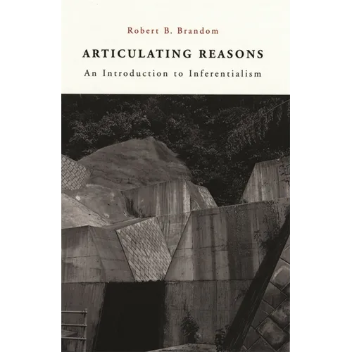 Articulating Reasons: An Introduction to Inferentialism - Paperback