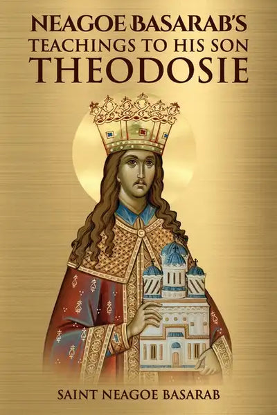 Neagoe Basarab's Teachings to His Son Theodosie - Paperback