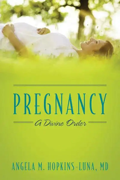 Pregnancy: A Divine Order - Paperback