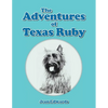 The Adventures of Texas Ruby - Paperback