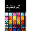 Sales Management for Start-ups and SMEs: Building an effective scalable sales organisation - Paperback