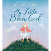 My Little Brave Girl - Board Book