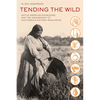 Tending the Wild: Native American Knowledge and the Management of California's Natural Resources - Paperback