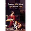 Husband, Wife, Father, Child, Master, Slave: Peter Through Roman Eyes - Paperback