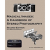 Magical Images (B&W): A Handbook of Stereo Photography - Paperback