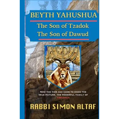 Beyth Yahushua The Son of Tzadok, The Son of Dawud - Paperback