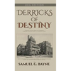Derricks of Destiny 2016 Edition - Hardcover