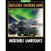 Incredible Landscapes: Grayscale Coloring Book Relieve Stress and Enjoy Relaxation 24 Single Sided Images - Paperback