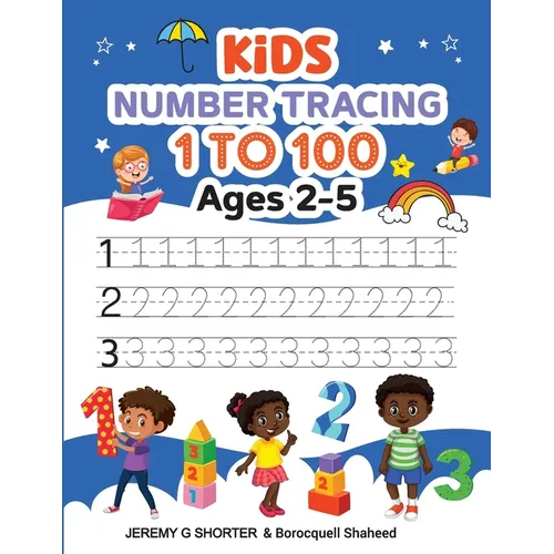 Kids Number Tracing: 1 to 100 Ages 2-5 - Paperback