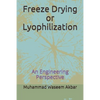Freeze Drying or Lyophilization: An Engineering Perspective - Paperback