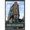 Historic Seattle Architecture: The Aesthetic Alchemy of Ambiance and Chaos - Paperback
